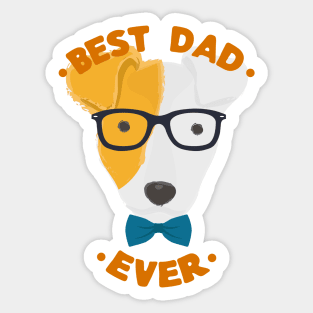 Best Dad Ever | Bull Terrier Dog Daddy | Fur Parents | Dog Dad Gifts | Fathers Day Gifts | Dog Lover Gifts Sticker